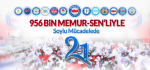956 Bin Memur-Sen'liyle Soylu Mücadelede 21. Yıl