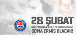 “28 Şubat” Ürettiği Mağduriyetler Giderildiğinde Sona Ermiş Olacak!