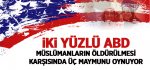 ABD Vahşet Karşısında  Üç Maymunu Oynuyor