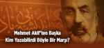 Mehmet Akif’ten Başka Kim Yazabilirdi Böyle Bir Marşı?