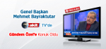 Genel Başkan Mehmet Bayraktutar Akit Tv'de Gündemi Değerlendirdi