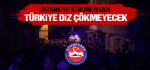 Gaziantep Saldırısının Hedefi Bütün İnsanlıktır