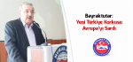 Bayraktutar: Yeni Türkiye Korkusu Avrupa’yı Sardı