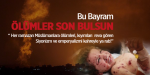Bu Bayram Ölümler Son Bulsun