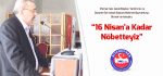 Bayraktutar: 16 Nisan’a Kadar Nöbetteyiz