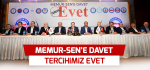 Memur-Sen 81 İlde “EVET” Tercihiyle Alanlara İniyor