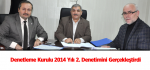​Denetleme Kurulu 2014 Yılı 2. Denetimini Gerçekleştirdi