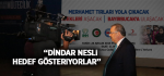 Bayraktutar; Dindar Nesli Hedef Gösteriyorlar
