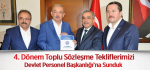 4. Dönem Toplu Sözleşme Tekliflerimizi  Devlet Personel Başkanlığı’na Sunduk