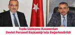 Toplu Sözleşme Kazanımları Devlet Personel Başkanlığı’nda Değerlendirildi