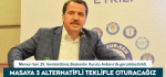 Yalçın: Masaya 3 Alternatifli Teklifle Oturacağız