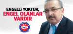 Engelli Yoktur, Engel Olanlar Vardır