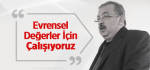 Bayraktutar: Evrensel Değerler İçin Çalışıyoruz