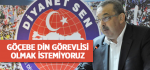 Göçebe Din Görevlisi Olmak İstemiyoruz
