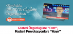 Gösteri Özgürlüğüne “Evet”, Maskeli Provokasyonlara “Hayır”