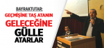 Bayraktutar; ‘Geçmişine Taş Atanın Geleceğine gülle atarlar’