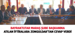 Bayraktutar Maraş Şube Başkanına atılan iftiralara Zonguldak’tan cevap verdi