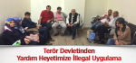 Terör Devletinden Yardım Heyetimize İllegal Uygulama