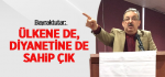 ​Bayraktutar: Ülkene de, Diyanetine de Sahip Çık