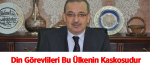 Din Görevlileri Bu Ülkenin Kaskosudur