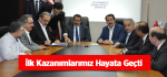 İlk Kazanımlarımız Hayata Geçti