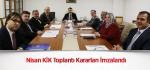 Nisan KİK Toplantı Kararları İmzalandı