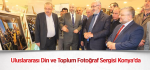 Uluslararası Din ve Toplum Fotoğraf Sergisi Konya’da 