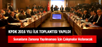Sorunların Zamana Yayılmaması İçin Çalışmalar Hızlanacak