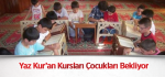 Yaz Kur’an Kursları Çocukları Bekliyor