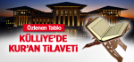 Özlenen Tablo Külliye’de Kur’an Tilaveti