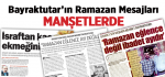 Bayraktutar’ın Ramazan Mesajları Manşetlerde 