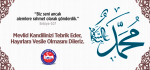 Mevlid Kandili “Alemlere Rahmeti” Doğru Anlamamıza Vesile Olsun