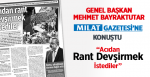 Genel Başkan Bayraktutar'ın Milat Gazetesi Röportajı