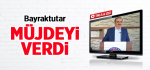 Bayraktutar Müjdeyi Verdi / video