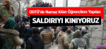 ODTÜ'de Namaz Kılan Öğrencilere Yapılan Saldırıyı Kınıyoruz