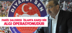 Paris Saldırısı İslam’a Karşı Bir Algı Operasyonudur