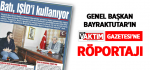 Genel Başkan Bayraktutar'ın Haber Vaktim Gazetesi'ne Röportajı
