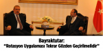 Bayraktutar; ‘‘Rotasyon Uygulaması Tekrar Gözden Geçirilmelidir’’