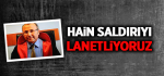 ​Hain Saldırıyı Lanetliyoruz