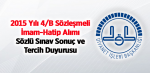 2015 Yılı 4/B Sözleşmeli İmam-Hatip Alımı Sözlü Sınav Sonuç ve Tercih Duyurusu