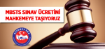 MBSTS Sınav Ücretini Mahkemeye Taşıyoruz