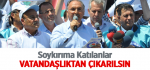 Soykırıma Katılanlar Vatandaşlıktan Çıkarılsın