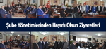 Şube Yönetimlerinden Hayırlı Olsun Ziyaretleri