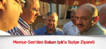Memur-Sen'den Bakan Işık'a Taziye Ziyareti