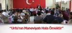 Bayraktutar: “Urfa’nın Maneviyatı Hala Örnektir”