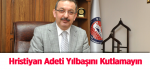 Hristiyan Adeti Yılbaşını Kutlamayın