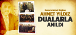 Kurucu Genel Başkan Ahmet Yıldız Dualarla Anıldı‏