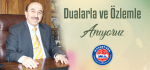 Dualarla ve Özlemle Anıyoruz