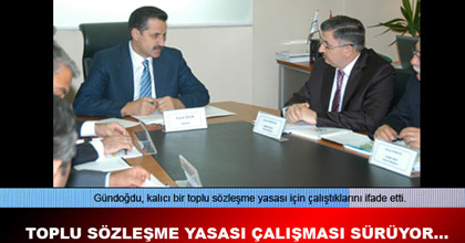 Toplu Sözleşme Yasası Çalışması Sürüyor