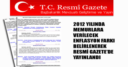 2012 Yılında Memurlara Verilecek Enflasyon Farkı Resmi Gazete&#8217;de Yayınlandı 